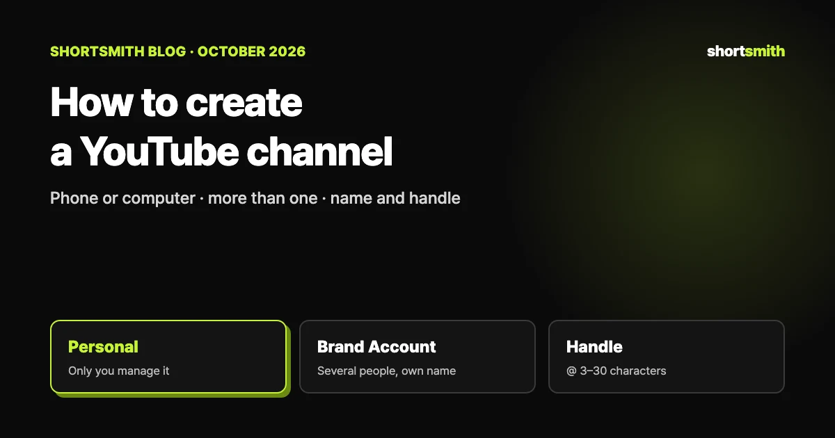 Creating a YouTube channel: personal channels, Brand Accounts and handles (October 2026)