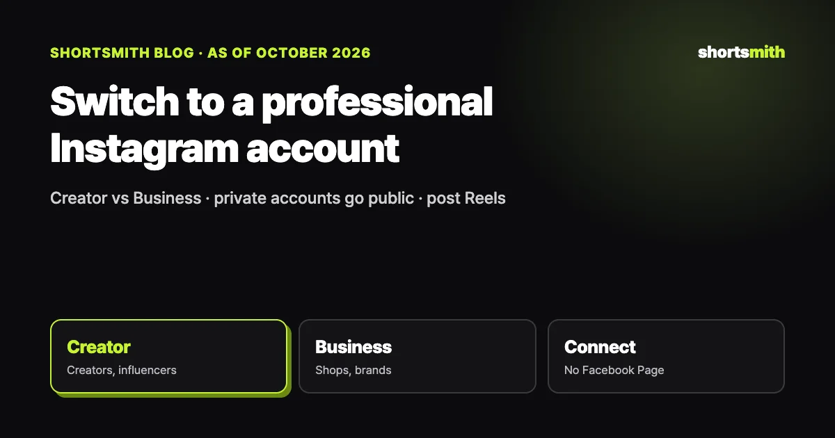 Switching to an Instagram professional account and connecting it to post Reels (October 2026)