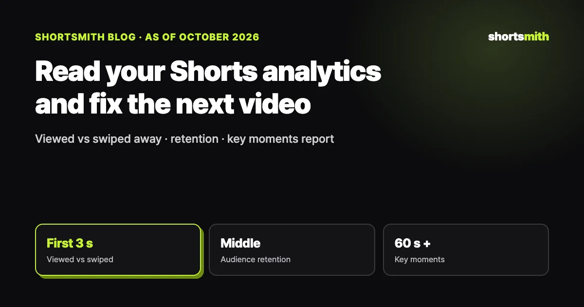 YouTube Shorts analytics: which numbers to read and what to fix (October 2026)